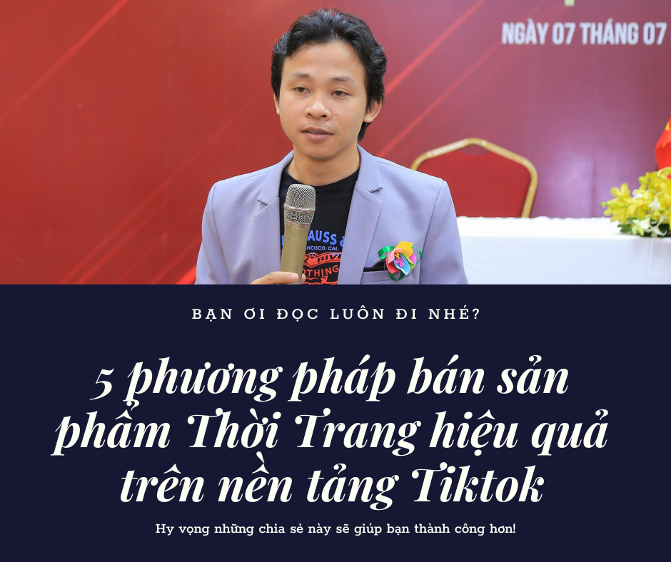 5 phương pháp bán sản phẩm Thời Trang hiệu quả trên Tiktok